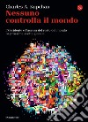 Nessuno controlla il mondo. L'Occidente e l'ascesa del resto del mondo. La prossima svolta globale. E-book. Formato EPUB ebook di Charles A. Kupchan