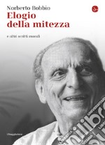 Elogio della mitezza e altri scritti morali. E-book. Formato EPUB ebook