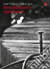 Regaliamoci speranza. E-book. Formato EPUB ebook di Don Virgilio Colmegna
