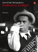 Federico Fellini. Romance. E-book. Formato EPUB ebook