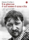 Un giorno è un anno è una vita. Rainer Werner Fassbinder: la biografia. E-book. Formato EPUB ebook