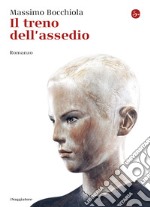 Il treno dell'assedio. E-book. Formato EPUB ebook