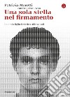 Una sola stella nel firmamento. Io e mio figlio Federico Aldrovandi. E-book. Formato EPUB ebook