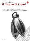 Il divano di Freud. Mahler, l'Uomo dei Lupi, Hilda Doolittle e altri. I pazienti raccontano il fondatore della psicoanalisi. E-book. Formato EPUB ebook di Lucilla Albano