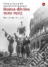 Roma divisa. 1919-1925. Itinerari, storie, immagini. E-book. Formato EPUB ebook