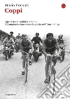 Coppi. Alpe d'Huez, Galibier, Pirenei. Il campionissimo verso la gloria nel Tour del '52. E-book. Formato EPUB ebook di Mario Fossati