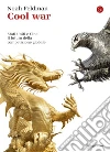 Cool war. Stati Uniti e Cina. Il futuro della competizione globale. E-book. Formato EPUB ebook