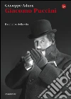 Giacomo Puccini. Il romanzo della vita. E-book. Formato EPUB ebook di Giuseppe Adami