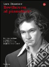 Beethoven al pianoforte. Improvvisazione, composizione e ricerca sonora negli esercizi tecnici. E-book. Formato EPUB ebook