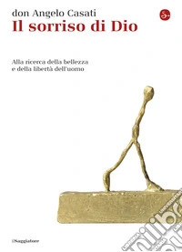 Il sorriso di Dio. Alla ricerca della bellezza e della libertà dell'uomo. E-book. Formato EPUB ebook