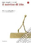Il sorriso di Dio. Alla ricerca della bellezza e della libertà dell'uomo. E-book. Formato EPUB ebook di don Angelo Casati