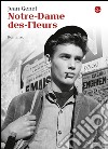 Notre-Dame des-Fleurs. E-book. Formato EPUB ebook di Jean Genet