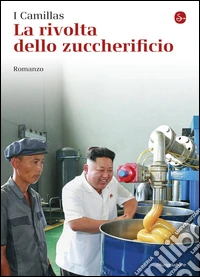 La rivolta dello zuccherificio. E-book. Formato EPUB ebook