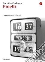 Pinelli. Una finestra sulla strage. E-book. Formato EPUB