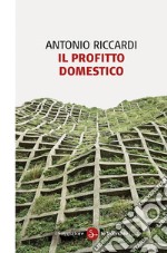 Il profitto domestico. E-book. Formato EPUB ebook