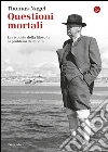 Questioni mortali. Le risposte della filosofia ai problemi della vita. E-book. Formato EPUB ebook di Thomas Nagel