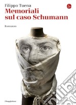 Memoriali sul caso Schumann. E-book. Formato EPUB ebook