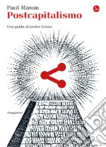 Postcapitalismo. Una guida al nostro futuro. E-book. Formato EPUB ebook