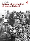 Lettere di prigionieri di guerra italiani (1915-1918). E-book. Formato EPUB ebook