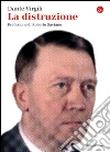 La distruzione. E-book. Formato EPUB ebook di Dante Virgili
