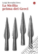 La Sicilia prima dei greci. E-book. Formato EPUB