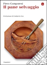 Il pane selvaggio. E-book. Formato EPUB ebook