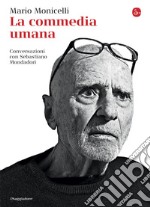 La commedia umana. Conversazioni con Sebastiano Mondadori. E-book. Formato EPUB ebook