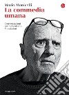 La commedia umana. Conversazioni con Sebastiano Mondadori. E-book. Formato EPUB ebook di Mario Monicelli