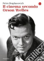 Il cinema secondo Orson Welles. E-book. Formato EPUB ebook