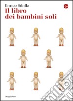 Il libro dei bambini soli. E-book. Formato EPUB ebook