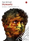 Dynasty: Ascesa e caduta dei Cesari di Roma. E-book. Formato EPUB ebook