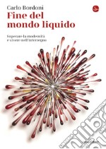 Fine del mondo liquido. E-book. Formato EPUB ebook