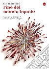 Fine del mondo liquido. E-book. Formato EPUB ebook