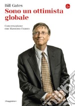 Sono un ottimista globale: Conversazione con Massimo Franco. E-book. Formato EPUB