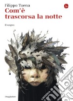 Com'è trascorsa la notte: Il sogno. E-book. Formato EPUB ebook