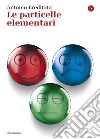 Le particelle elementari. E-book. Formato EPUB ebook