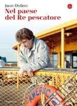 Nel paese del Re pescatore. E-book. Formato EPUB ebook