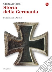 Storia della Germania. E-book. Formato EPUB ebook di Gustavo Corni