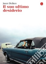 Il suo ultimo desiderio. E-book. Formato EPUB ebook