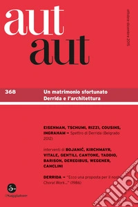 aut aut 368: Un matrimonio sfortunato. Derrida e l'architettura. E-book. Formato EPUB ebook