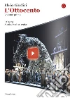 L'Ottocento: Volume primo.. E-book. Formato EPUB ebook di Elvio Giudici
