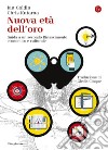 Nuova età dell'oro: Guida a un secondo Rinascimento economico e culturale. E-book. Formato EPUB ebook