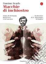 Macchie di inchiostro: Storia di Hermann Rorschach e del suo test. E-book. Formato EPUB ebook