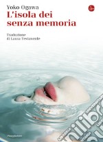 L'isola dei senza memoria. E-book. Formato EPUB ebook