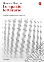 Lo spazio letterario. E-book. Formato EPUB ebook