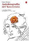 Autobiografia del Novecento: Storia di una donna che ha attraversato la Storia. E-book. Formato EPUB ebook di Vera Pegna