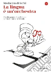 La lingua e un'orchestra: Piccola grammatica italiana per traduttori (e scriventi). E-book. Formato EPUB ebook di Mariarosa Bricchi