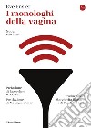 I monologhi della vagina: Nuova edizione. E-book. Formato EPUB ebook di Eve Ensler