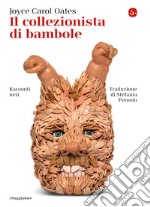 Il collezionista di bambole: Racconti neri. E-book. Formato EPUB ebook