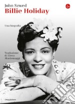 Billie Holiday: Una biografia. E-book. Formato EPUB ebook